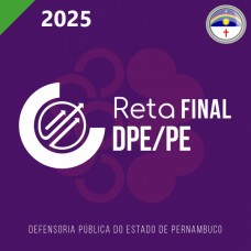 DPE PE - Defensor Público - RETA FINAL (CICLOS 2025) Defensoria Pública de Pernambuco DPE PE - Defensor Público - RETA FINAL (CICLOS 2025) Defensoria Pública de Pernambuco
